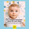 60 Montessori-Ideen für mein Baby