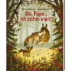 Du, Papa ... Ist zehn viel?