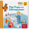Frag doch mal ... die Maus!: Pipi, Pups und Zähneputzen