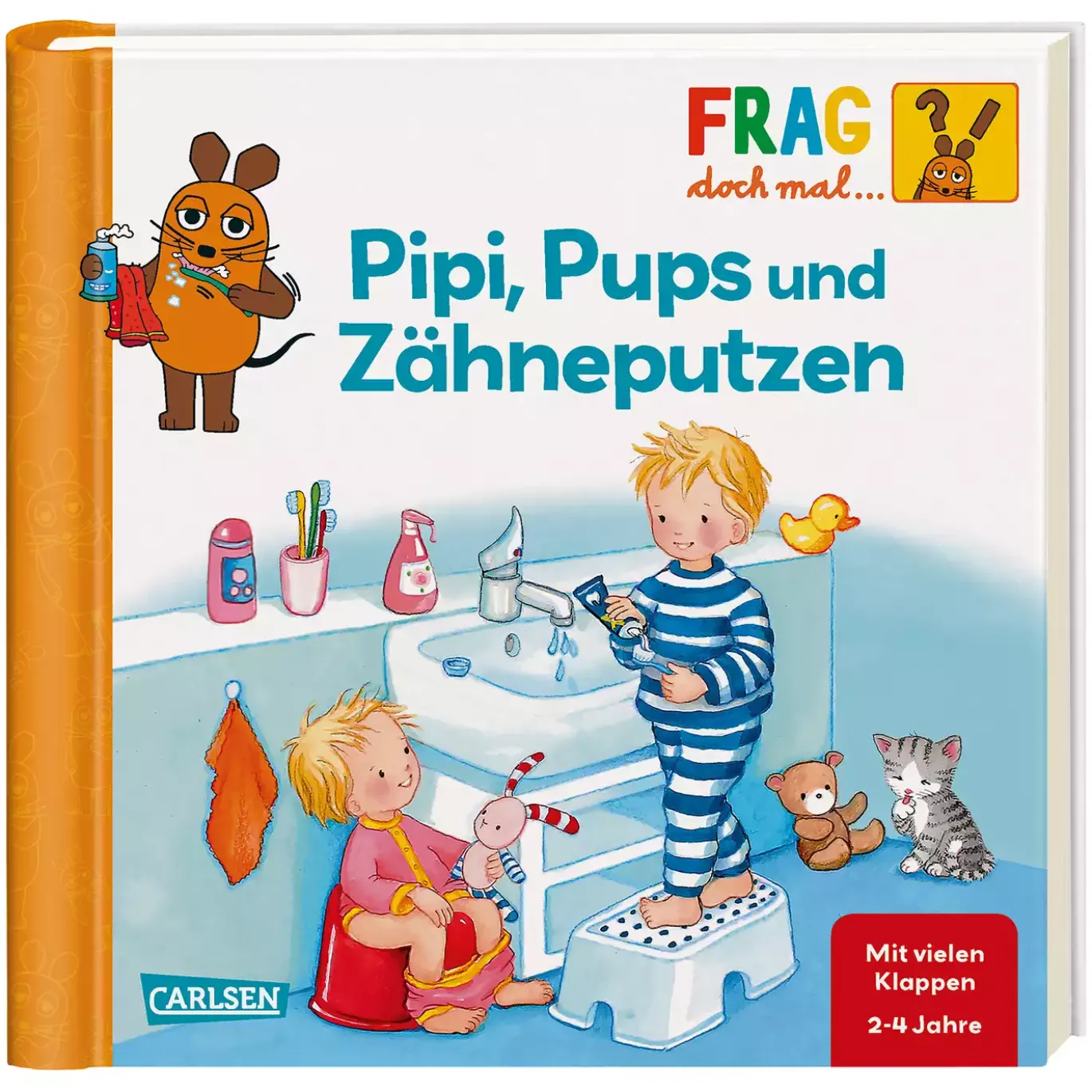 Frag doch mal ... die Maus!: Pipi, Pups und Zähneputzen