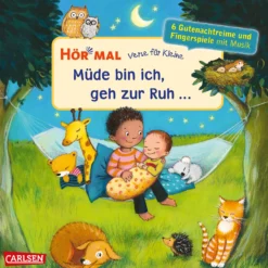 Hör mal: Verse für Kleine: Müde bin ich, geh zur Ruh