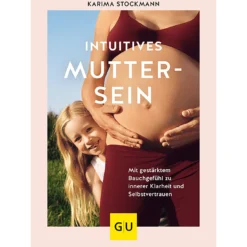 Intuitives Muttersein